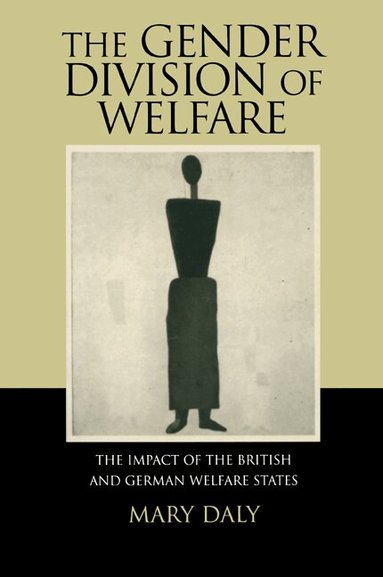 Mary Daly - The Gender Division of Welfare, Häftad