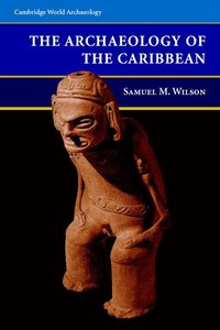 bokomslag The Archaeology of the Caribbean