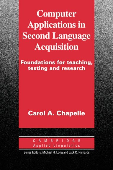Carol A. Chapelle, Michael H. Long - Computer Applications in Second Language Acquisition, Häftad