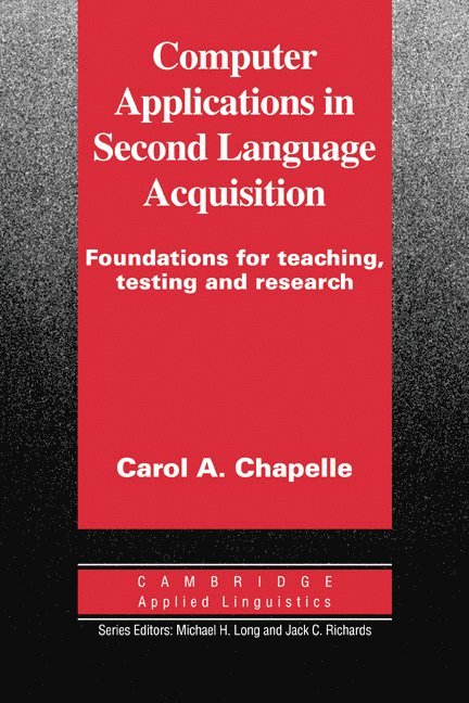 Carol A. Chapelle, Carol A. (Iowa State University) Chapelle, Carol a. Chapelle, Carol Chapelle, Chapelle Carol a., Michael H. Long - Computer Applications in Second Language Acquisition, Häftad