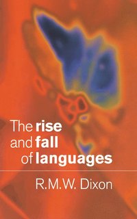 bokomslag The Rise and Fall of Languages