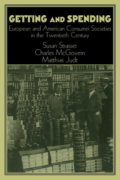 Susan Strasser, Charles McGovern, Matthias Judt - Getting and Spending, Häftad