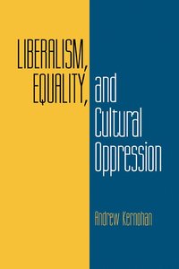 bokomslag Liberalism, Equality, and Cultural Oppression