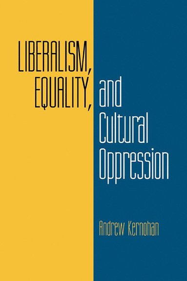 bokomslag Liberalism, Equality, and Cultural Oppression