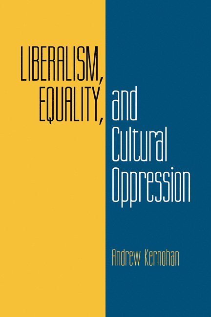 Liberalism, Equality, and Cultural Oppression 1