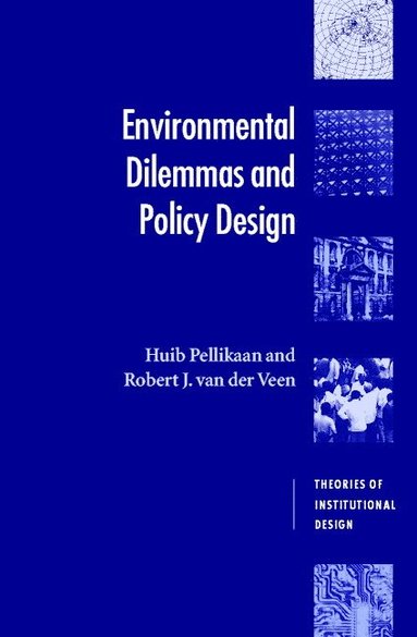 bokomslag Environmental Dilemmas and Policy Design
