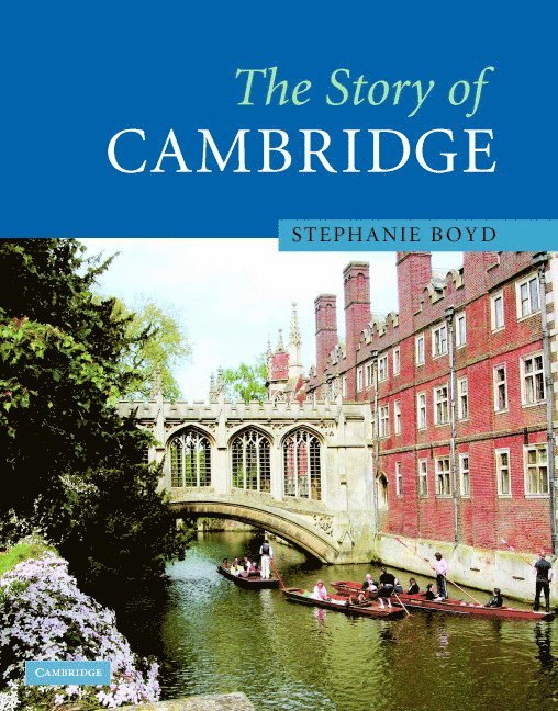 Stephanie Boyd - The Story of Cambridge, Häftad