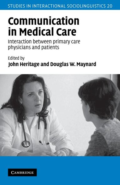 John Heritage, Douglas W. Maynard - Communication in Medical Care, Häftad
