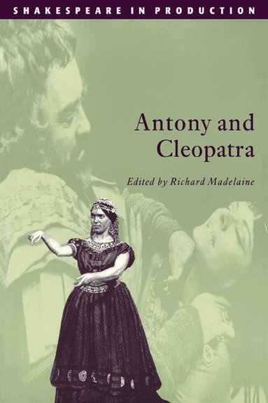 William Shakespeare, Richard Madelaine - Antony and Cleopatra, Häftad