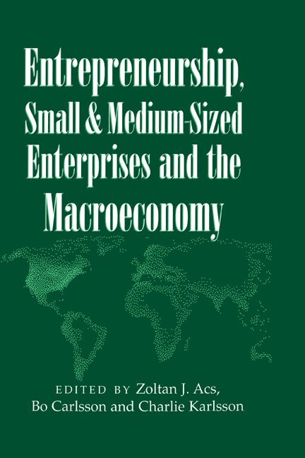 Entrepreneurship, Small and Medium-Sized Enterprises and the Macroeconomy 1