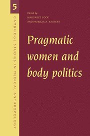 bokomslag Pragmatic Women and Body Politics