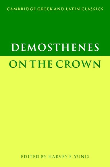 Demosthenes, Harvey Yunis - Demosthenes: On the Crown, Häftad