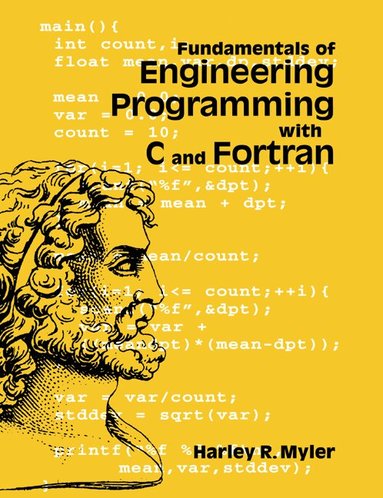 Harley R. Myler - Fundamentals of Engineering Programming with C and Fortran, Häftad