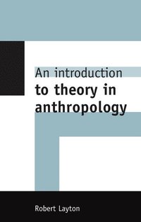 bokomslag An Introduction to Theory in Anthropology