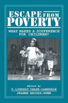 P. Lindsay Chase-Lansdale, Jeanne Brooks-Gunn - Escape from Poverty, Häftad