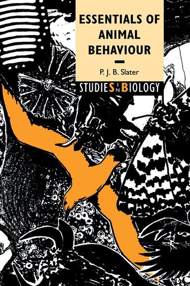 Peter J. B. Slater - Essentials of Animal Behaviour, Häftad