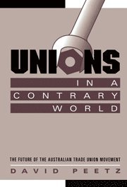 bokomslag Unions in a Contrary World