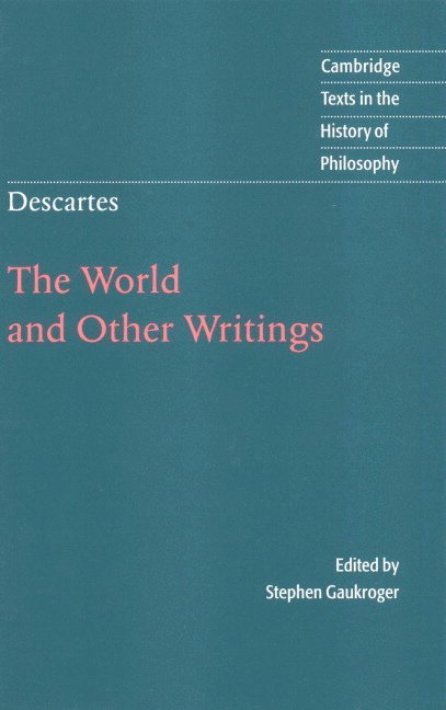 Descartes: The World and Other Writings 1