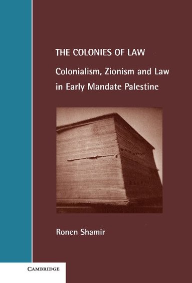 Ronen Shamir - The Colonies of Law, Inbunden