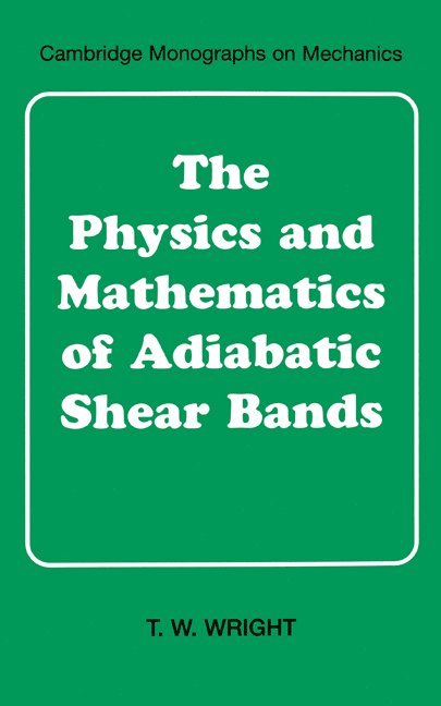 The Physics and Mathematics of Adiabatic Shear Bands 1