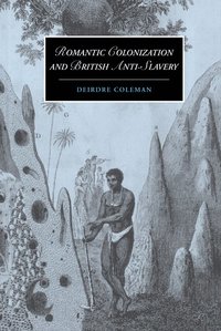 bokomslag Romantic Colonization and British Anti-Slavery