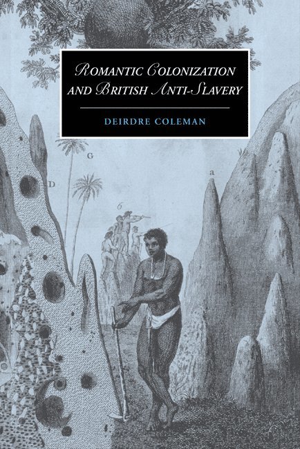Romantic Colonization and British Anti-Slavery 1