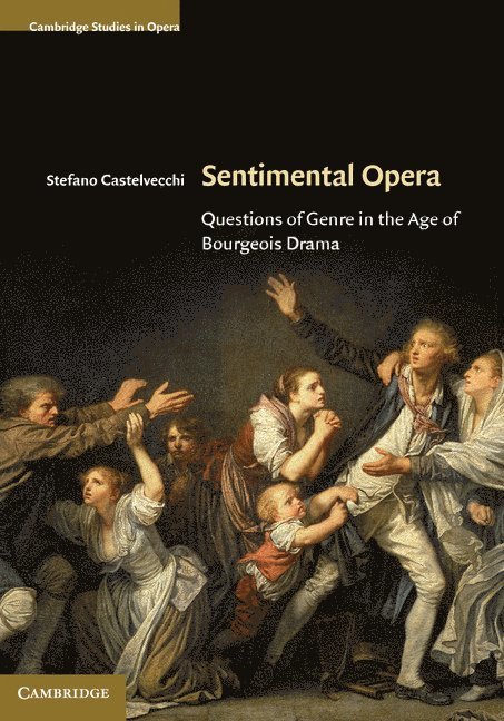 Stefano Castelvecchi, Stefano (University of Cambridge) Castelvecchi - Sentimental Opera, Inbunden