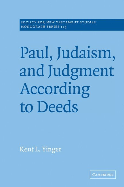 Paul, Judaism, and Judgment According to Deeds 1