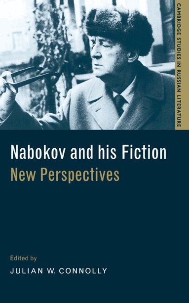 Julian W. Connolly - Nabokov and his Fiction, Inbunden