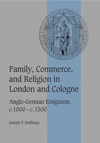 bokomslag Family, Commerce, and Religion in London and Cologne