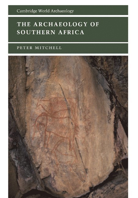 The Archaeology of Southern Africa 1