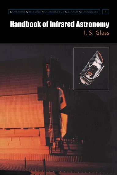 I. S. Glass, Richard Ellis - Handbook of Infrared Astronomy, Inbunden