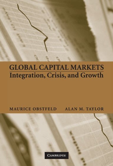 Maurice Obstfeld, Alan M. Taylor - Global Capital Markets, Inbunden