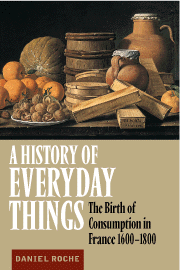 Daniel Roche - A History of Everyday Things, Inbunden