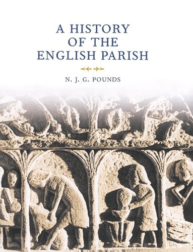 bokomslag A History of the English Parish