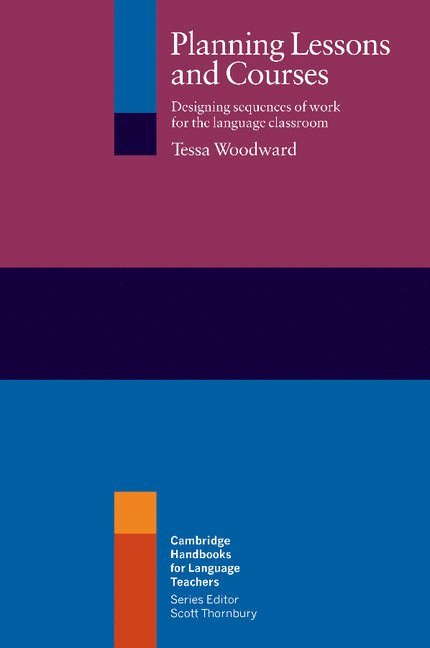 Tessa Woodward, Kent) Woodward, Tessa (Hilderstone College, Penny Ur - Planning Lessons and Courses, Häftad