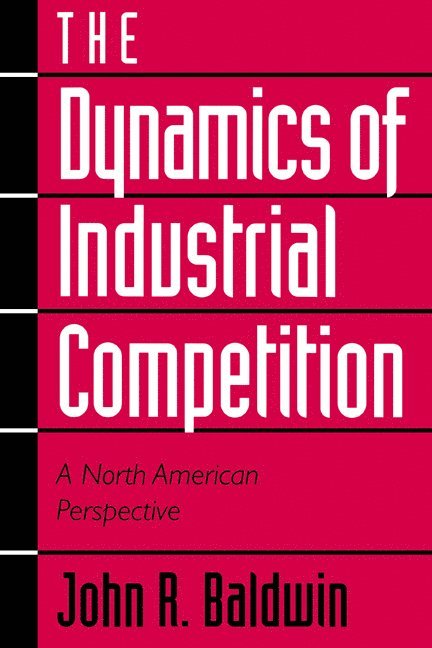 The Dynamics of Industrial Competition 1