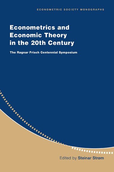 Steinar Strøm - Econometrics and Economic Theory in the 20th Century, Häftad