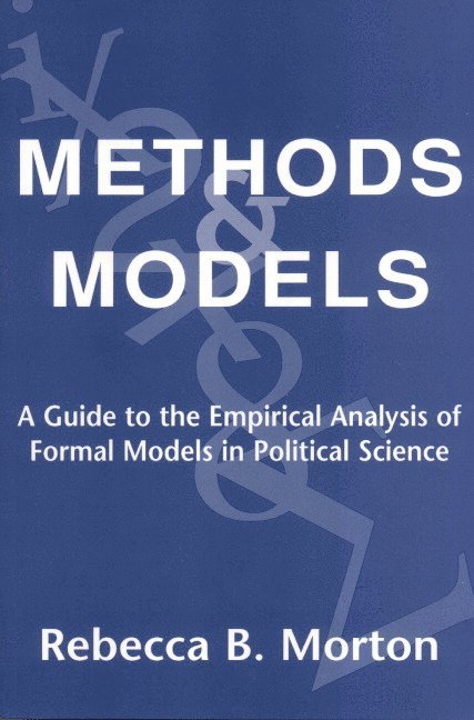 University of Iowa) Morton, Rebecca B. (Professor, Rebecca B. Morton, Morton Rebecca B. - Methods and Models, Häftad
