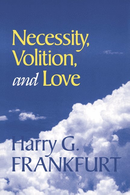 Necessity, Volition, and Love 1