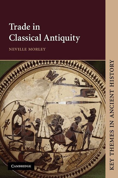Neville Morley, P. A. Cartledge, P. D. A. Garnsey - Trade in Classical Antiquity, Häftad
