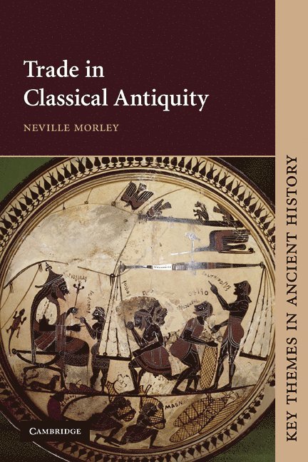 Neville (University of Bristol) Morley, Neville Morley, P. A. Cartledge, P. D. A. Garnsey - Trade in Classical Antiquity, Häftad