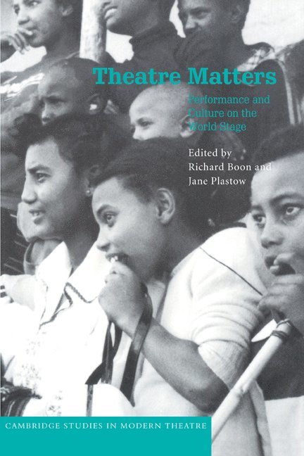 Richard (University of Leeds) Boon, Jane (University of Leeds) Plastow, Richard Boon, Jane Plastow, David Bradby - Theatre Matters, Häftad