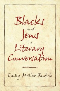 bokomslag Blacks and Jews in Literary Conversation