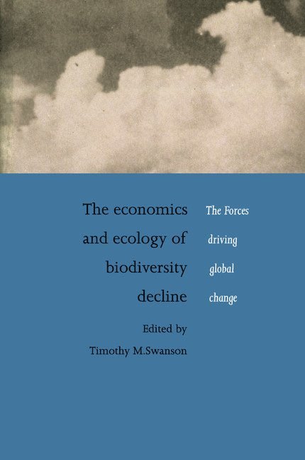 The Economics and Ecology of Biodiversity Decline 1