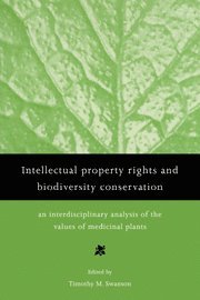 Thimothy M. Swanson, Timothy Swanson, Timothy (University of Cambridge) Swanson, Timothy M. Swanson - Intellectual Property Rights and Biodiversity Conservation, Häftad