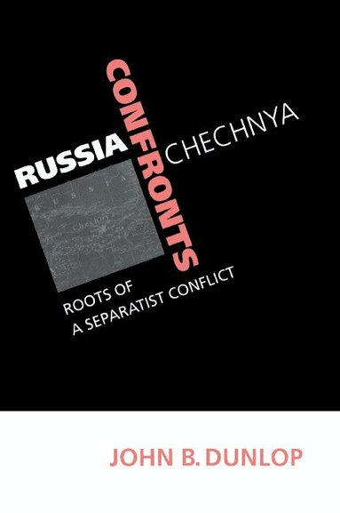 bokomslag Russia Confronts Chechnya