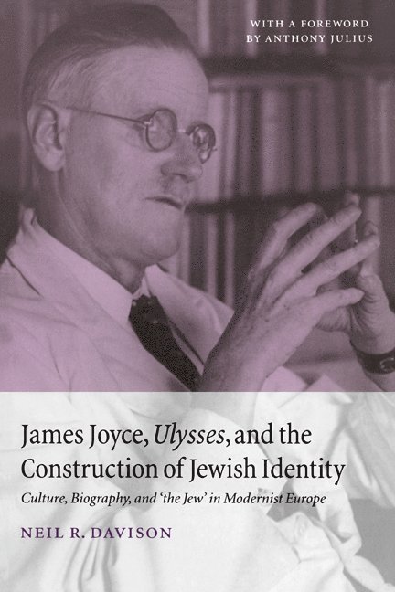 James Joyce, Ulysses, and the Construction of Jewish Identity 1