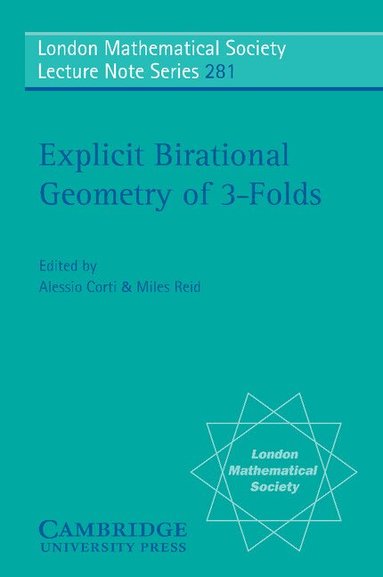 Alessio Corti, Miles Reid - Explicit Birational Geometry of 3-folds, Häftad