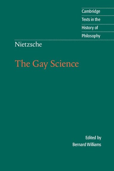 Friedrich Nietzsche, Bernard Williams - Nietzsche: The Gay Science, Häftad